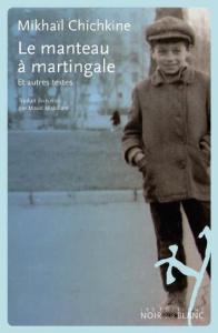 Le manteau à martingale et autres textes - Chichkine Mikhaïl