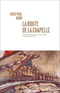 La route de la chapelle - Boon Louis paul ; Hooghe Marie ; Claus Hugo