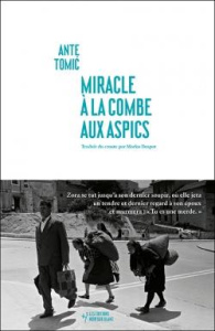 Miracle à la Combe aux Aspics - Tomic Ante ; Despot Marko