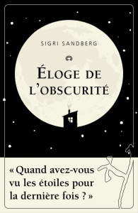 Eloge de l'obscurité - Sandberg Sigri