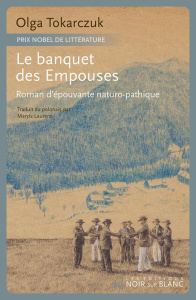 Le banquet des Empouses. Roman d'épouvante naturopathique - Tokarczuk Olga ; Laurent Maryla