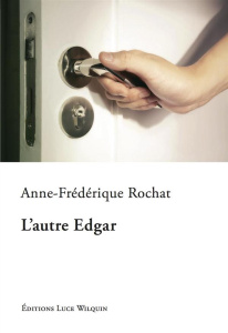 L'autre Edgar - Rochat Anne Frédérique