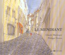 Le mendiant - Martingay Claude ; Dumas Philippe