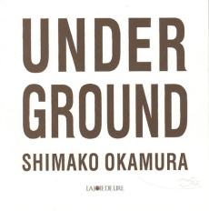 Under Ground - Okamura Shimako