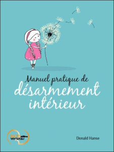 Manuel pratique de désarmement intérieur - Hanse Donald