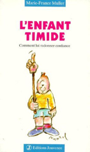 L'enfant timide. Comment lui redonner confiance - Muller Marie-France