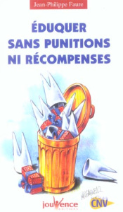 Eduquer sans punitions ni récompenses - Faure Jean-Philippe
