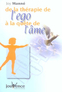 De la thérapie de l'ego à la quête de l'âme - Manné Joy ; Clerc Olivier