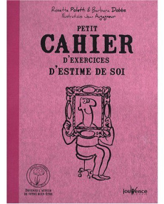 Petit cahier d'exercices d'estime de soi - Poletti Rosette ; Dobbs Barbara ; Augagneur Jean