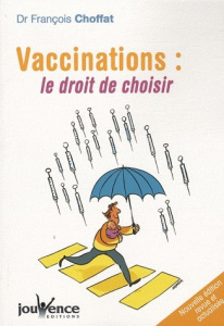 Vaccinations : le droit de choisir - Choffat François