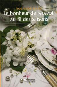 Le bonheur de recevoir au fil des saisons - Haag Yolande ; Boissaye Aude