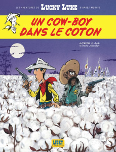 Les Aventures de Lucky Luke d'après Morris Tome 9 : Un cow-boy dans le coton - Achdé ; Jul