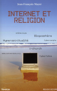 Internet et religion - Mayer Jean-François
