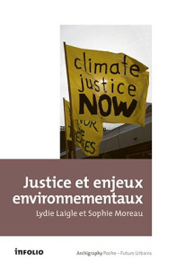 Justice et environnement. Les citoyens interpellent le politique - Laigle Lydie ; Moreau Sophie ; Deroubaix José-Fréd