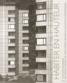 Habiter en hauteur. Traditions organiques : des tours de la Borde (1961-1968) de Frédéric Brugger au - Marchand Bruno