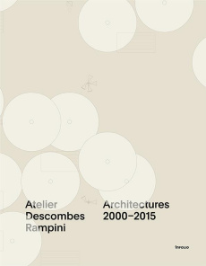 Lieux communs. Atelier Descombes Rampini 2000-2015 - Marchand Bruno ; Marot Sébastien ; Pattaroni Luca