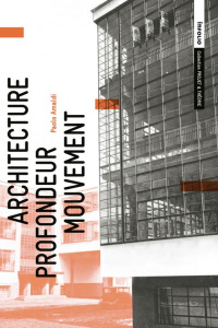 Architecture. Profondeur. Mouvement - Amaldi Paolo