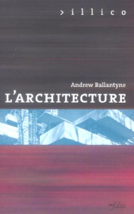 L'architecture - Ballantyne Andrew ; Biétry Léo