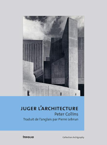 Juger l'architecture - Collins Peter ; Lebrun Pierre