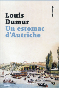 Un estomac d'Autriche - Dumur Louis ; Gex Nicolas
