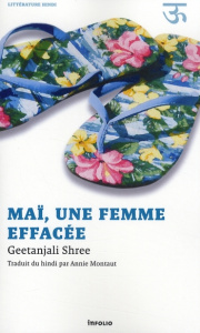 Maï, une femme effacée - Gitanjali Shree ; Montaut Annie