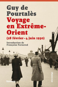 Voyage en Extrême-Orient (28 février - 4 juin 1930) - Pourtalès Guy de ; Fornerod Françoise ; Gaetzi Cla