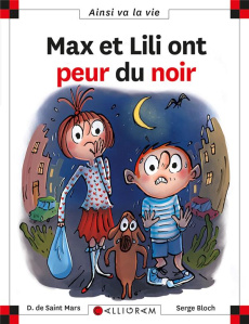Max et Lili ont peur du noir - Saint Mars Dominique de ; Bloch Serge