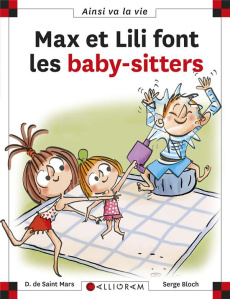 Max et Lili font les baby-sitters - Saint Mars Dominique de ; Bloch Serge