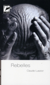 REBELLES - LUEZIOR CLAUDE