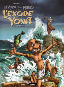 Le Voyage des Pères : L'exode selon Yona Tome 3 : Effervescence - Ratte David ; Lavialle Myriam