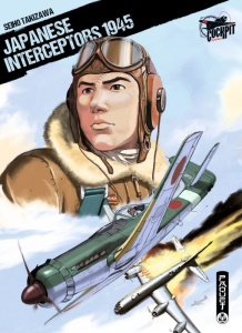 Japanese Interceptors 1945 - Takizawa Seiho ; Pettini Emmanuel ; Macré Virgile