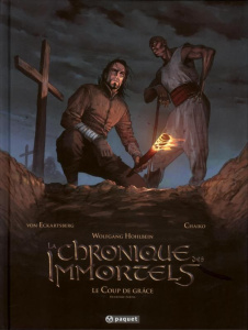 La chronique des immortels Tome 6 : Le coup de grâce. Deuxième partie - Hohlbein Wolfgang ; Eckartsberg Benjamin von