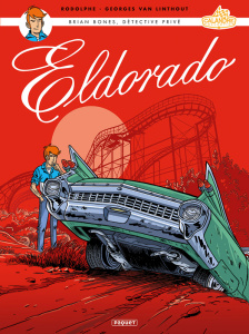 Brian Bones, détective privé Tome 2 : Eldorado - VAN LINTHOUT