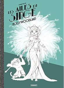 Les ailes du singe Tome 2 : Hollywoodland. Edition de luxe - Willem Etienne