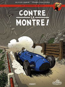 Les aventures de Betsy Tome 3 : Contre la montre ! - Marin Olivier ; Phalippou Jérôme ; Alquier Fabien