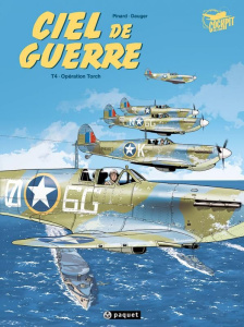 Ciel de guerre Tome 4 : Opération Torch - Pinard Philippe ; Dauger Olivier