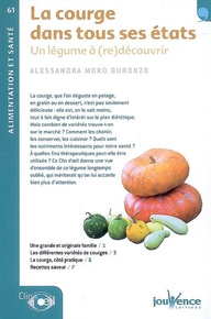 La courge dans tous ses états. Un légume à (re)découvrir - Moro Buronzo Alessandra