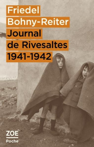 Journal de Rivesaltes 1941-1942 - Bohny-Reiter Friedel ; Fleury-Seemuller Michèle