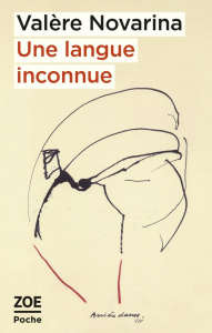Une langue inconnue. Suivi de Paysage incompréhensible, dialogue avec Olivier Dubouclez - Novarina Valère ; Dubouclez Olivier ; Jakubec Dori