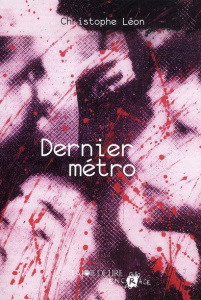 DERNIER METRO - LEON CHRISTOPHE