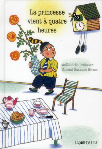 La princesse vient à quatre heures - Schnurre Wolfdietrich ; Berner Rotraut Susanne ; G