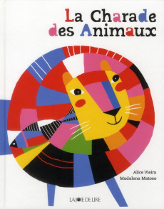 La Charade des Animaux - Vieira Alice; Matoso Madalena