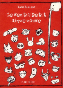 Le gentil petit livre rouge - Tang Zhifang