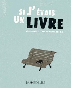 Si j'étais un livre - Letria José Jorge ; Letria André ; Nédellec Domini