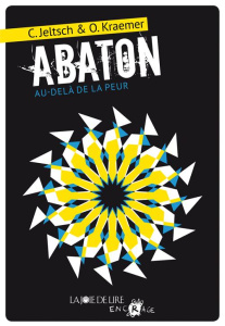 Abaton Tome 1 : Au-delà de la peur - Jeltsch Christian ; Kraemer Olaf ; Català Genia
