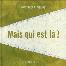 Mais qui est là ? - Kitzing Constanze von