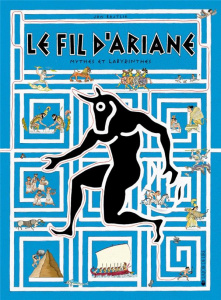 Le fil d'Ariane. Mythes et labyrinthes - Bajtlik Jan