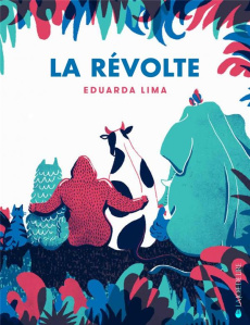 La révolte - Lima Eduarda ; Nédellec Dominique