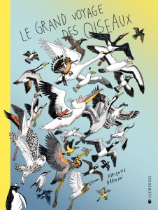 Le grand voyage des oiseaux - Barman Adrienne