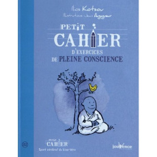 Petit cahier d'exercices de pleine conscience - Kotsou Ilios ; Augagneur Jean